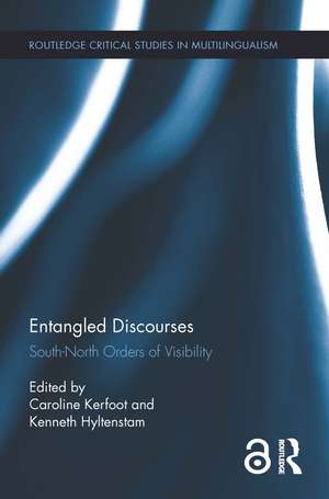 Entangled Discourses: South-North Orders of Visibility de Caroline Kerfoot