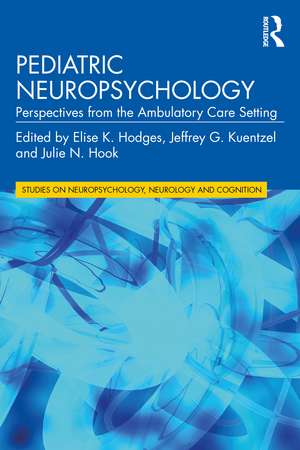 Pediatric Neuropsychology: Perspectives from the Ambulatory Care Setting de Elise K. Hodges