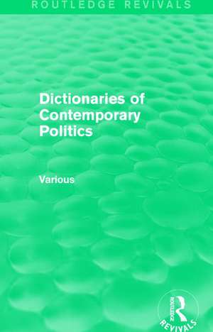 Dictionaries of Contemporary Politics de Various