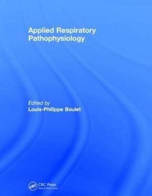 Applied Respiratory Pathophysiology de Louis-Philippe Boulet