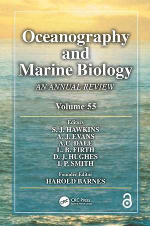 Oceanography and Marine Biology: An annual review. Volume 55 de S. J. Hawkins