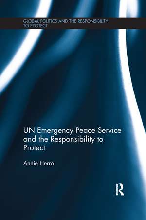 UN Emergency Peace Service and the Responsibility to Protect de Annie Herro