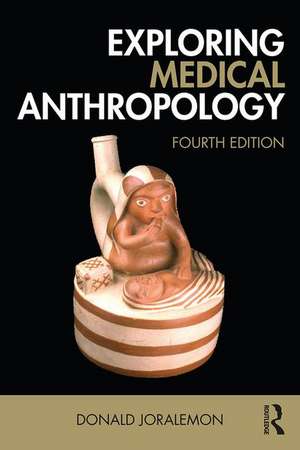 Exploring Medical Anthropology de Donald Joralemon