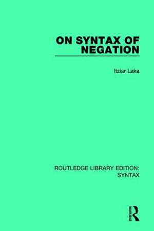 On Syntax of Negation de Itziar Laka