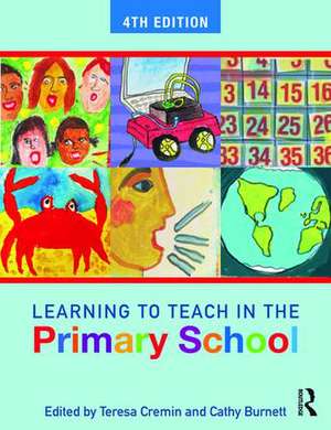 Learning to Teach in the Primary School de Teresa Cremin