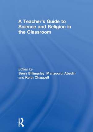 A Teacher’s Guide to Science and Religion in the Classroom de Berry Billingsley