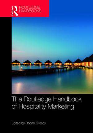 Routledge Handbook of Hospitality Marketing de Dogan Gursoy