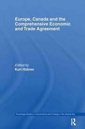 Europe, Canada and the Comprehensive Economic and Trade Agreement de Kurt Hübner