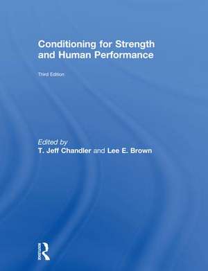 Conditioning for Strength and Human Performance: Third Edition de T. Jeff Chandler