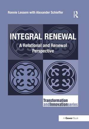 Integral Renewal: A Relational and Renewal Perspective de Ronnie Lessem