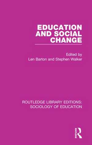 Education and Social Change de Len Barton