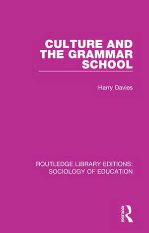 Culture and the Grammar School de Harry Davies