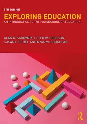 Exploring Education: An Introduction to the Foundations of Education de Alan R. Sadovnik