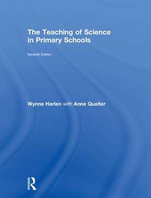 The Teaching of Science in Primary Schools de Wynne Harlen