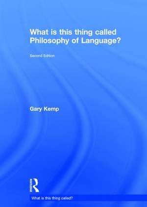 What is this thing called Philosophy of Language? de Gary Kemp