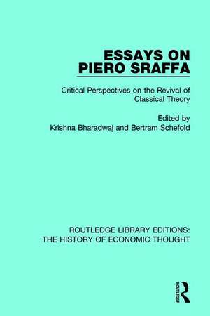 Essays on Piero Sraffa: Critical Perspectives on the Revival of Classical Theory de Krishna Bharadwaj