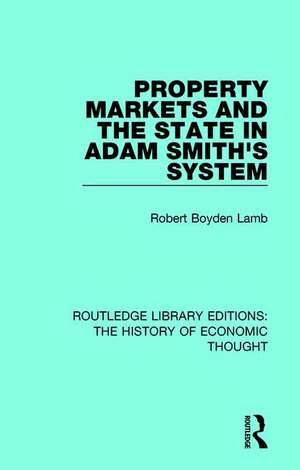 Property Markets and the State in Adam Smith's System de Robert Boyden Lamb