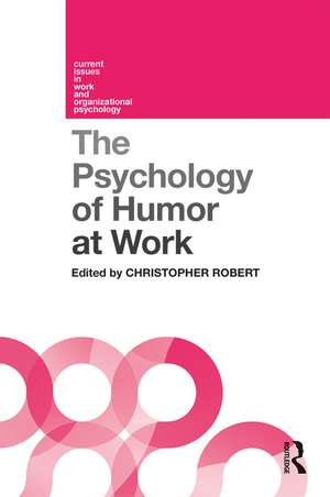 The Psychology of Humor at Work de Christopher Robert