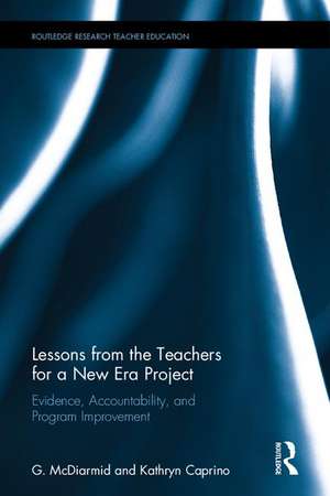 Lessons from the Teachers for a New Era Project: Evidence and Accountability in Teacher Education de G. McDiarmid