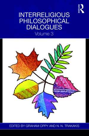 Interreligious Philosophical Dialogues: Volume 3 de Graham Oppy