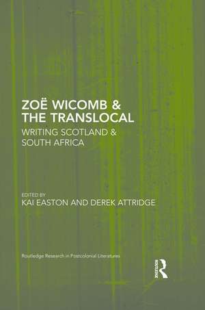 Zoë Wicomb & the Translocal: Writing Scotland & South Africa de Kai Easton