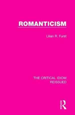 Romanticism de Lilian R. Furst