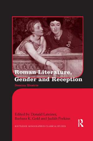 Roman Literature, Gender and Reception: Domina Illustris de Donald Lateiner