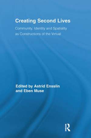 Creating Second Lives: Community, Identity and Spatiality as Constructions of the Virtual de Astrid Ensslin