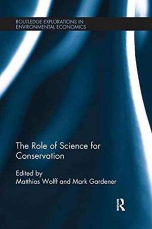 The Role of Science for Conservation de Matthias Wolff