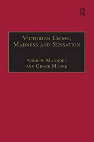 Victorian Crime, Madness and Sensation de Andrew Maunder