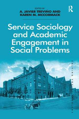 Service Sociology and Academic Engagement in Social Problems de A. Javier Treviño