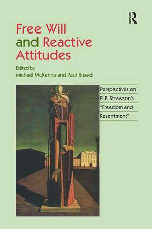 Free Will and Reactive Attitudes: Perspectives on P.F. Strawson's 'Freedom and Resentment' de Paul Russell