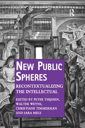 New Public Spheres: Recontextualizing the Intellectual de Peter Thijssen