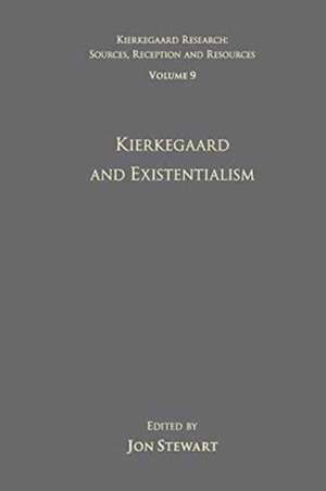 Volume 9: Kierkegaard and Existentialism de Jon Stewart