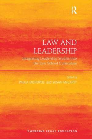 Law and Leadership: Integrating Leadership Studies into the Law School Curriculum de Paula Monopoli