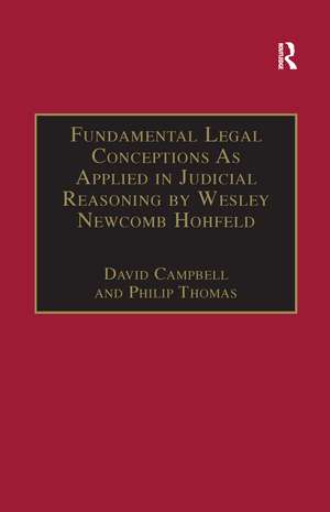 Fundamental Legal Conceptions As Applied in Judicial Reasoning by Wesley Newcomb Hohfeld de David Campbell