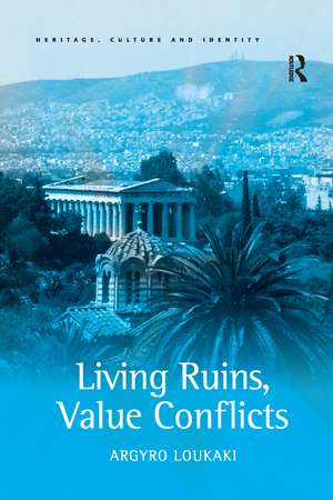 Living Ruins, Value Conflicts de Argyro Loukaki