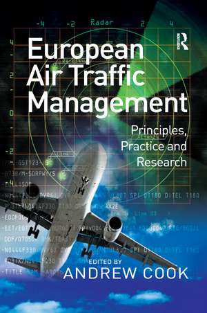 European Air Traffic Management: Principles, Practice and Research de Andrew Cook