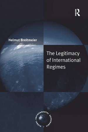 The Legitimacy of International Regimes de Helmut Breitmeier