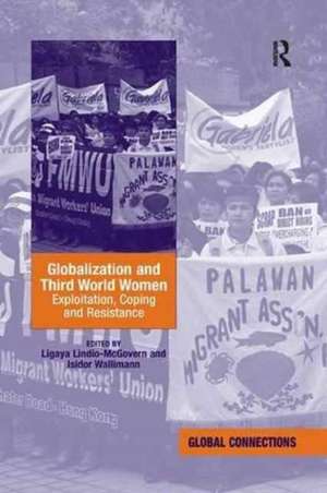 Globalization and Third World Women: Exploitation, Coping and Resistance de Ligaya Lindio-McGovern