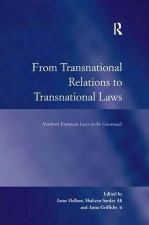 From Transnational Relations to Transnational Laws: Northern European Laws at the Crossroads de Shaheen Sardar Ali