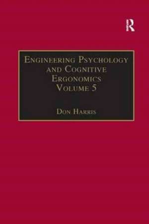 Engineering Psychology and Cognitive Ergonomics: Volume 5: Aerospace and Transportation Systems de Don Harris