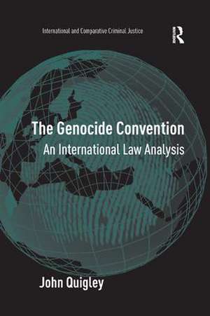 The Genocide Convention: An International Law Analysis de John Quigley