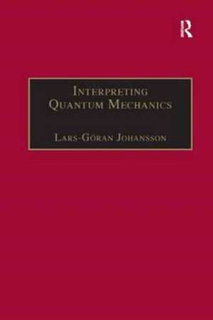 Interpreting Quantum Mechanics: A Realistic View in Schrodinger's Vein de Lars-Göran Johansson