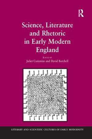 Science, Literature and Rhetoric in Early Modern England de David Burchell