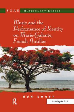 Music and the Performance of Identity on Marie-Galante, French Antilles de Ron Emoff