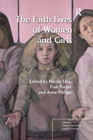 The Faith Lives of Women and Girls: Qualitative Research Perspectives de Nicola Slee