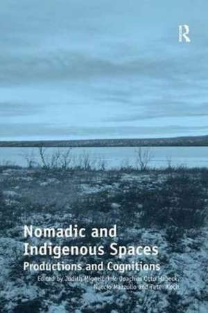 Nomadic and Indigenous Spaces: Productions and Cognitions de Judith Miggelbrink