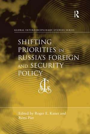 Shifting Priorities in Russia's Foreign and Security Policy de Rémi Piet