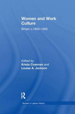 Women and Work Culture: Britain c.1850–1950 de Louise A. Jackson